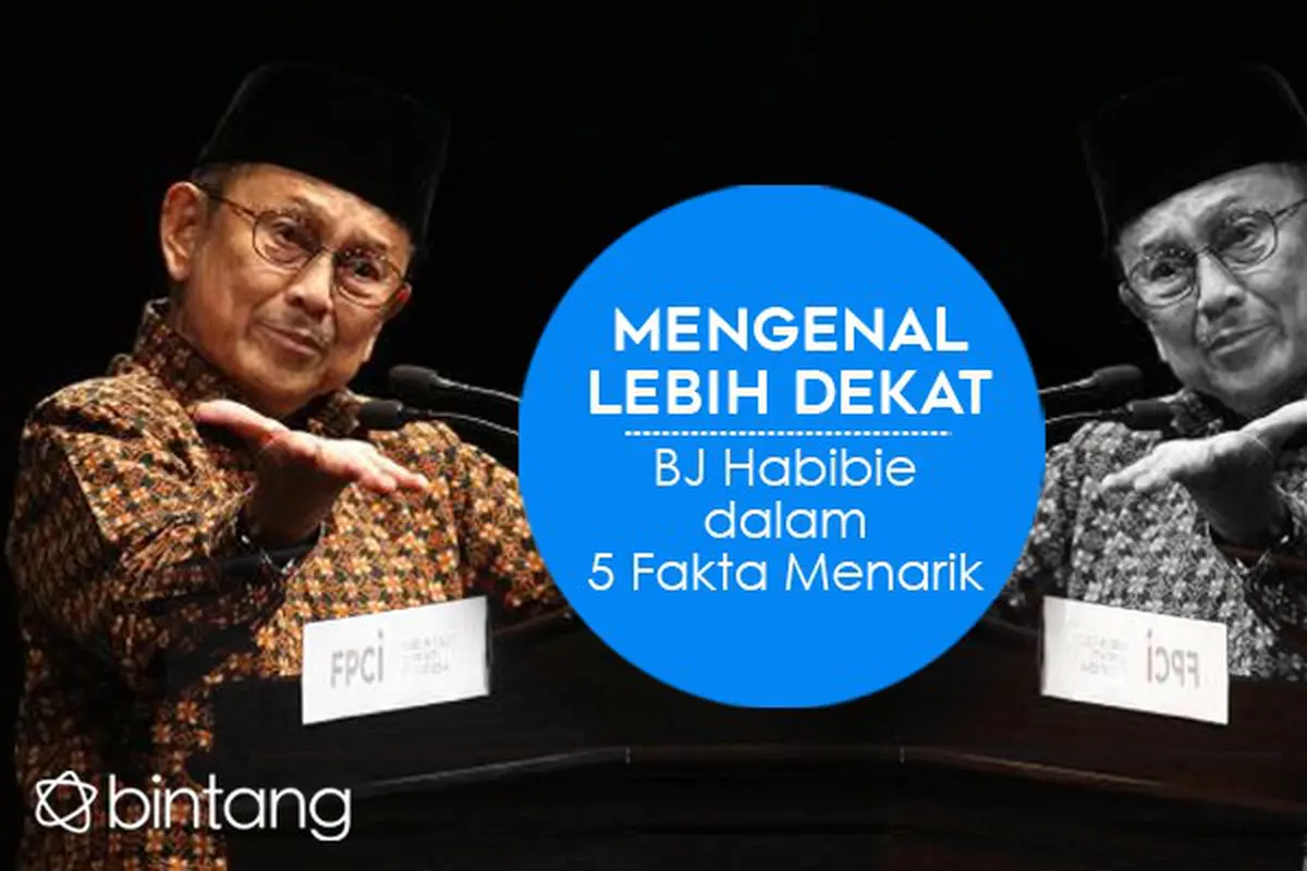 [Bintang] Mengenal Lebih Dekat BJ Habibie dalam 5 Fakta Menarik