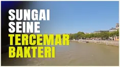 Berita video tempat perlombaan triathlon di Olimpiade Paris 2024, sungai Seine, kotor dan tercemar bakteri. Terpaksa lomba itu harus ditunda hingga waktu yang belum ditentukan.