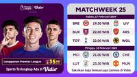 Jadwal Siaran Langsung Liga Inggris 2023/2024 Matchweek 25 di Vidio, 17-25 Februari 2024. (Sumber: dok. vidio.com)