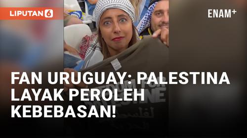 VIDEO: Fan Uruguay di Piala Dunia 2022 Suarakan Dukungan untuk Palestina