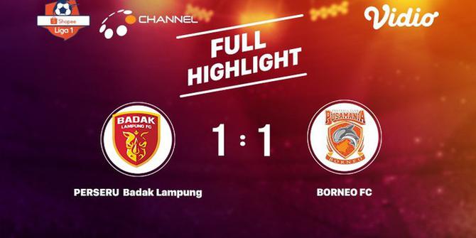 VIDEO: Gol-Gol pada Laga Badak Lampung Vs Borneo FC