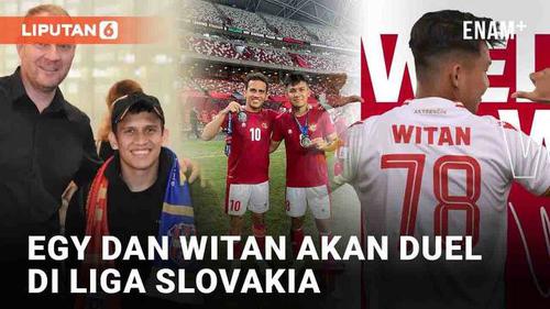 VIDEO: Resmi, Egy dan Witan akan Duel di Liga Slovakia
