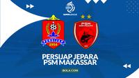 Cover prediksi Persijap Jepara Vs PSM Makassar - BRI Super League. (Bola.com/Gregah Nurikhsani)