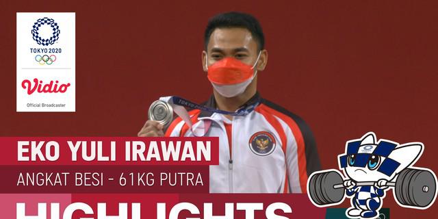 VIDEO: Highlights Angkat Besi Putra 61 Kg Olimpiade Tokyo 2020, Eko Yuli Irawan Raih Medali Perak