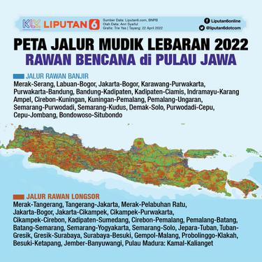 Infografis Peta Jalur Mudik Lebaran 2022 Rawan Bencana di Pulau Jawa. (Liputan6.com/Trieyasni)