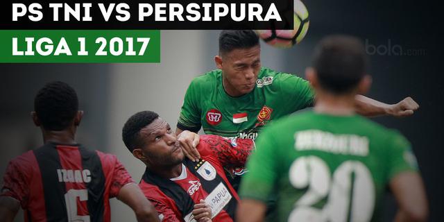VIDEO: Highlights Liga 1 2017, PS TNI Vs Persipura Jayapura 2-1