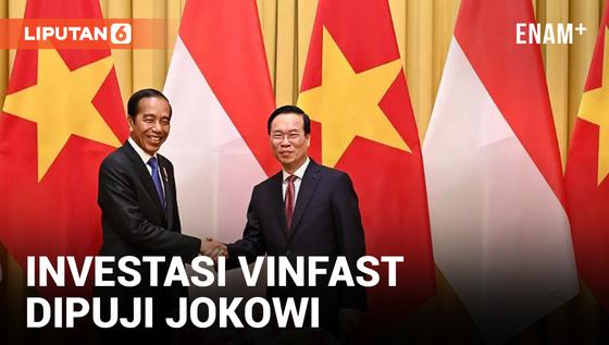 VIDEO: Jokowi Puji Investasi Vietnam Untuk Bangun Fasilitas Kendaraan Listrik di Indonesia