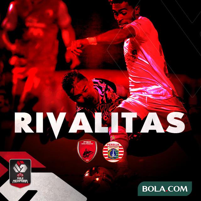 Piala Menpora - Rivalitas PSM Makassar Vs Persija Jakarta