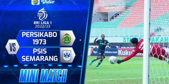 VIDEO: Highlights BRI Liga 1, Laga Persikabo 1973 Kontra PSIS Semarang Berakhir Imbang Tanpa Gol