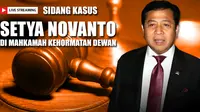 Saksikan jalannya sidang dugaan pelanggaran kode etik Ketua DPR Setya Novanto secara Live Streaming di Liputan6.com.