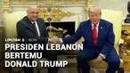 Presiden Lebanon Joseph Aoun bertemu Presiden Amerika Serikat Donald Trump di Gedung Putih. Pertemuan ini diharapkan jadi langkah untuk menjaga stabilitas Lebanon pascakonflik dengan Israel.