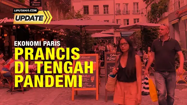 Liputan6 Update: Penanggulangan Ekonomi Akibat Pandemi Covid-19 di Paris, Prancis