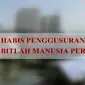 11 April silam adalah hari terakhir bagi warga mengemasi harta bendanya, sebelum tempat tinggal mereka diratakan dengan alat berat.