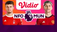 Jadwal dan Live Streaming Nottingham Forest vs Manchester United di Vidio