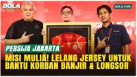 Jalankan Misi Kemanusiaan! Persija Jakarta Lelang Jersey Bersejarah untuk Korban Banjir dan Longsor