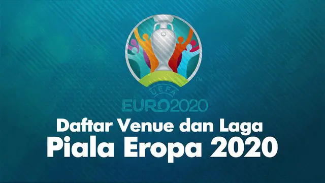 Piala Eropa 2020 akan mengusung konsep baru penyelenggaraan dengan melibatkan 11 venue dari berbagai negara berbeda sebagai tuan rumah.