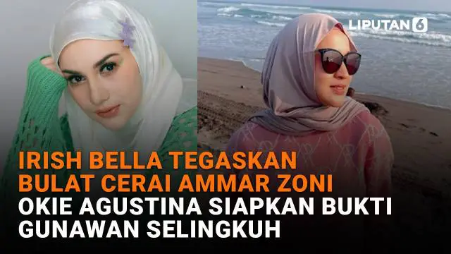 Mulai dari Irish Bella tegaskan bulat cerai Ammar Zoni hingga Okie Agustina siapkan bukti Gunawan selingkuh, berikut sejumlah berita menarik News Flash Showbiz Liputan6.com.