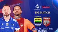 Siaran Langsung BRI Super League 2025/2026 Persib Bandung vs Borneo FC, Eksklusif di Vidio