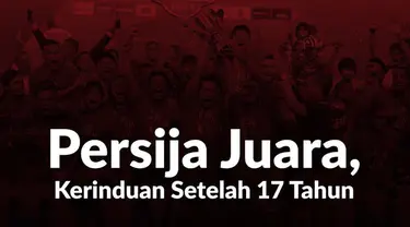 Persija Jakarta memastikan menjuarai Liga 1 2018 setelah mengalahkan Mitra Kukar 2-1 di Stadion Utama Gelora Bung Karno, Minggu 9 Desember 2018.