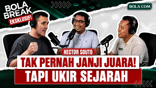 Bola Break: Hector Souto Tak Pernah Janji Juara, Tapi Yakin Timnas Indonesia Bisa Juara