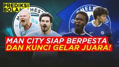 Berita Motion grafis Prediksi Bola, laga penentu bagi Manchester City kunci gelar juara Liga Inggris 2022/2023 ketika berhadapan dengan Chelsea. Sudah siap pesta lagi The Cityzens?