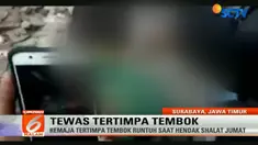 Korban tewas seketika di lokasi kejadian karena tertimbun reruntuhan tembok setinggi 5 meter.