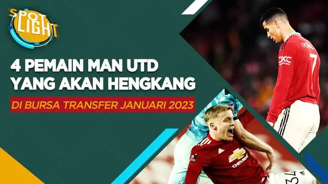 Berita video spotlight kali ini membahas tentang Manchester United yang berpotensi kehilangan sejumlah pemainnya pada Januari 2023, salah satunya ialah Cristiano Ronaldo.