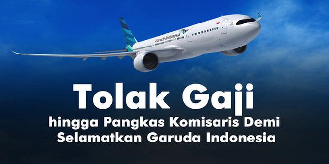 VIDEOGRAFIS: Tolak Gaji Hingga Pangkas Komisaris Demi Selamatkan Garuda Indonesia