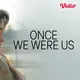 Once We Were Us tayang di Vidio. (sumber: Vidio.com)