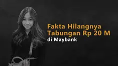 Tabungannya bersama ibu di rekening Maybank tiba-tiba hanya tersisa ratusan ribu rupiah dari yang seharusnya, Rp 20 Miliar.