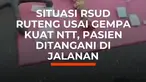 Situasi di RSUD Ruteng, Manggarai, NTT, tampak darurat setelah gempa M 7,7 mengguncang Flores, Sabtu (15/8/2026). Seluruh pasien rawat inap dievakuasi keluar gedung dan ditempatkan di halaman rumah sakit. Beberapa pasien lain tampak mendapatkan penanganan di jalanan. Hal ini terpaksa dilakukan ...