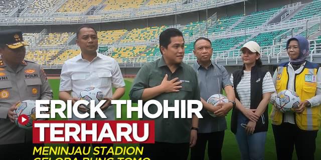 VIDEO: Erick Thohir Bilang Terharu setelah Meninjau Venue Piala Dunia U-20 2023, Stadion Gelora Bung Tomo
