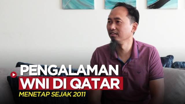 Berita video wawancara Bola.com yang meliput langsung Piala Dunia 2022 di Qatar dengan WNI yang sudah lama bekerja di Qatar, Bakhtiar Sutanto.