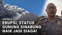 Gunung Sinabung di Kabupaten Karo, Sumatra Utara, kembali erupsi pada Senin pagi. Status Gunung Sinabung naik dari Level II Waspada menjadi Level III Siaga.