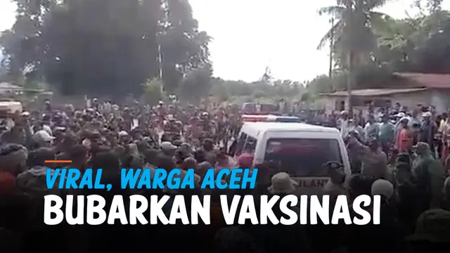 VIDEO: Viral, Warga Aceh Tolak Vaksinasi dan Usir Petugas