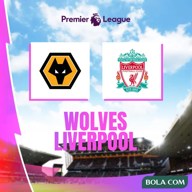 Liga Inggris - Wolves Vs Liverpool