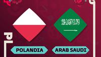 Prediksi Piala Dunia - Polandia Vs Arab Saudi&nbsp;(Bola.com/Fransiscus Ivan Pangemanan)