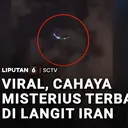 Viral, Objek Bercahaya Terlihat di Langit Teheran dan Mashad