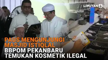 Mulai dari Paus Fransiskus mengunjungi Masjid Istiqlal hingga BBPOM Pekanbaru temukan kosmetik ilegal di News Flash Liputan6.com.