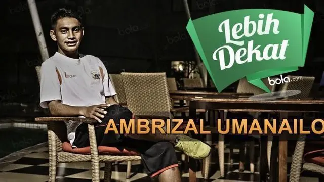 Penyerang sayap Persija Jakarta, Ambrizal Umanailo, ungkapkan impiannya sebagai seorang pemain sepak bola sejak dirinya masih di Ternate hingga sekarang bermain untuk Persija.