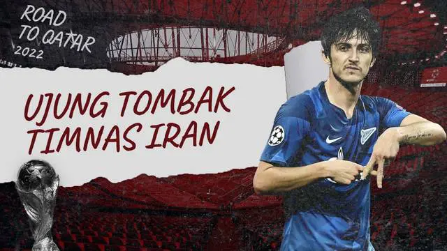 VIDEO: Ini Dia Ujung Tombak Timnas Iran di Piala Dunia 2022