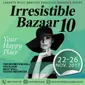 Bingung harus berbelanja untuk akhir tahun di mana? Datanglah ke Irresistible Bazaar 10.