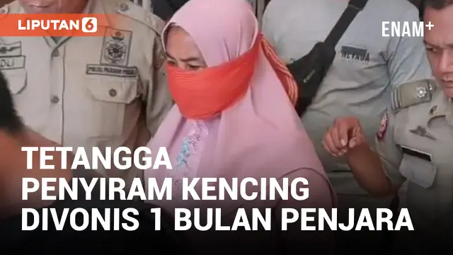 Emak-emak yang Guyur Air Kencing ke Rumah Tetangga Divonis Hukuman 1 Bulan Penjara