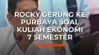 Rocky Gerung ke Purbaya soal Kuliah Ekonomi 7 Semester