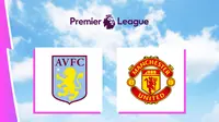 Liga Inggris - Aston Villa Vs MU (Bola.com/Adreanus Titus)