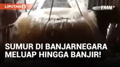 Heboh! Sumur Milik Warga di Banjarnegara Meluap hingga ke Rumah Tetangga