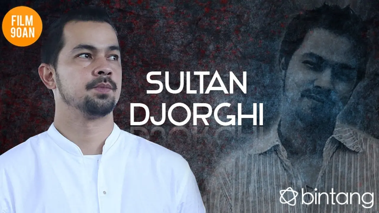 [Bintang] Sultan Djorghi