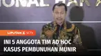 Komnas HAM membentuk Tim Ad Hoc penyelidikan pelanggaran HAM berat, dalam kasus pembunuhan Munir Said Thalib. Tim beranggotakan lima orang, salah satunya adalah Ketua Komnas HAM, Ahmad Taufan Damanik.