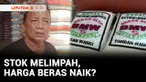 Beberapa waktu terakhir harga beras di pasaran melonjak hingga menguras isi dompet. Meski cuaca ekstrem pemicu gagal panen tengah melanda sejumlah daerah di Indonesia. Pemerintah sebelumnya sudah memastikan stok beras nasional melimpah, lantas kenapa...