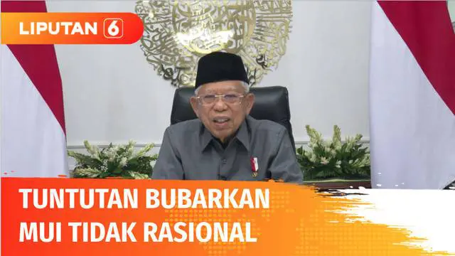 VIDEO: Angkat Bicara Soal Desakan Pembubaran MUI, Wapres Ma’ruf Amin: Tidak Rasional